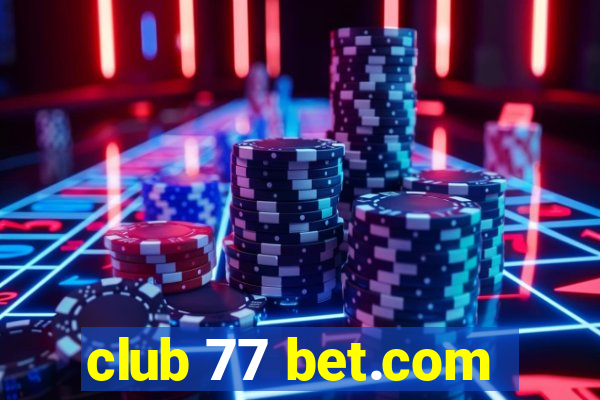 club 77 bet.com